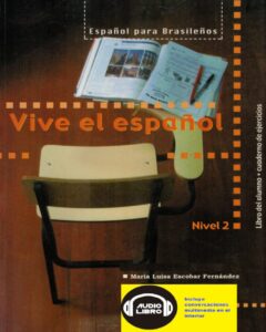 Capa do livro disponível na Amazon: “Vive el Español” nível 2, Espanhol para brasileiros.Inclui AUDIÇÕES