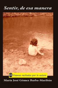 Portada del libro Sentir, de esa manera: de María José Gómez Barba - Maribán con audio en vivo disponible en Amazon.