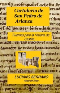 Portada del libro Cartulario de San Pedro de Arlanza: Fuentes para la Historia de Castilla. de Luciano Serrano disponible en Amazon.
