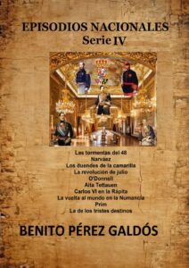 Portada del libro EPISODIOS NACIONALES Serie IV: Cuarta serie, Las Tormentas del 48, Narváez, Los duendes de la camarilla, La revolución de Julio, O'Donnell, , Prim,de Benito Pérez Galdós disponible en Amazon.