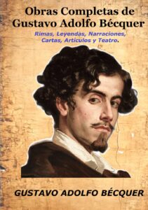 Portada del libro Obras Completas de Gustavo Adolfo Bécquer: Rimas, Leyendas, Narraciones, Cartas, Artículos y Teatro. disponible en Amazon.