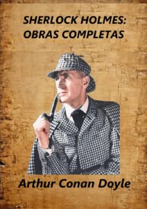 Portada del libro SHERLOCK HOLMES: OBRAS COMPLETAS de Arthur Conan Doyle disponible en Amazon.