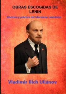 Portada del libro OBRAS ESCOGIDAS DE LENIN: Doctrina y práctica del Marxismo Leninismo  disponible en Amazon.
