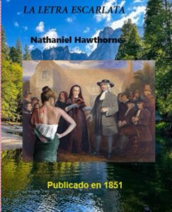 Portada del libro LA LETRA ESCARLATA: Publicado en 1851 de Nathaniel Hawthorne disponible en Amazon.