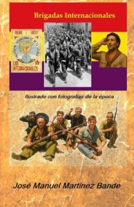 Portada del libro Guerra Civil Española Brigadas Internacionales: Ilustrado con fotografías de la época disponible en Amazon.