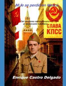 Portada del libro Guerra Civil Española Mi fe se perdio en Moscu disponible en Amazon.