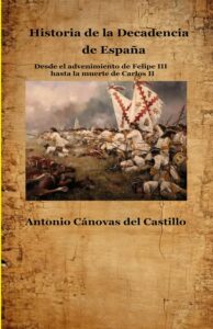 Portada del libro Historia de la Decadencia de España:de Antonio Cánovas del Castill disponible en Amazon.