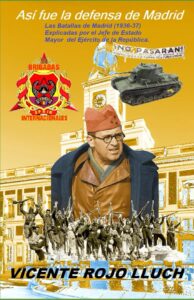 ASÍ FUE LA DEFENSA DE MADRID: Las Batallas de Madrid (1936-37) Explicadas por el Jefe de Estado Mayor del Ejército de la República. de VICENTE ROJO LLUCH