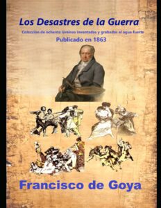 Portada del libro Los desastres de la Guerra: ochenta láminas Francisco de Goya disponible en Amazon.