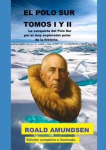 Portada del libro EL POLO SUR TOMOS I Y II: La conquista del Polo Sur . de ROALD AMUNDSEN disponible en Amazon.