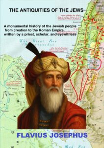 Book cover available on Amazon: THE ANTIQUITIES OF THE JEWS:  FLAVIUS JOSEPHUS