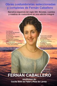 Portada del libro Narrativa española del siglo XIX. Novelas, cuentos y cuadros de costumbres en una edición integral de Fernán Caballero disponible en Amazon.