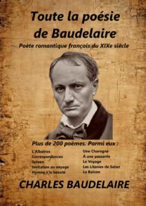 Couverture du livre disponible sur Amazon Toute la poésie de Baudelaire: Poésie romantique du XIXe siècle