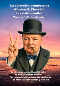 Portada del libro La colección completa de Winston S. Churchill. La crisis mundial, Tomos 1-5. Ilustra disponible en Amazon.
