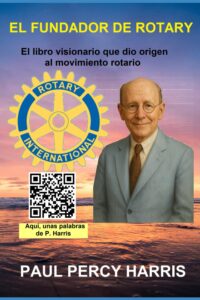 Portada del libro El Fundador de Rotary: El libro visionario que dio origen al movimiento rotario  Paul Percy Harris  disponible en Amazon.