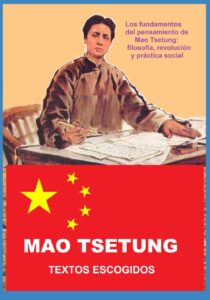 Portada del libro MAO TSETUNG TEXTOS ESCOGIDOS: Los fundamentos del pensamiento de Mao Tsetung: filosofía, revolución y práctica socia disponible en Amazon.