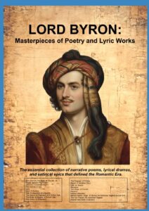 Lord Byron: Masterpieces of Poetry and Lyric Works